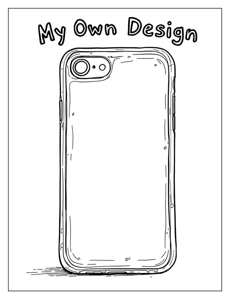A blank phone case with "My Own Design" on it.