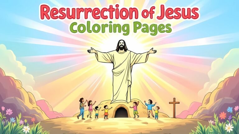 Resurrection of Jesus Coloring Pages – 15 Free Printables to Celebrate New Life and Hope